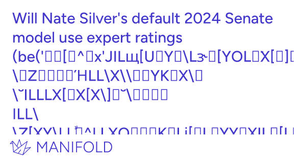 Will Nate Silvers Default 2024 Senate Model Use Expert Ratings Be