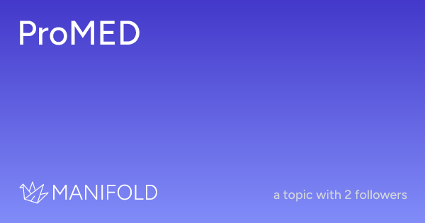 ProMED | Manifold